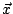 $\vec{x}$