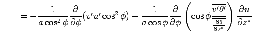 $\displaystyle \qquad = - \Dinv{a\cos^2\phi} \DP{}{\phi} (\overline{v'u'} \cos^...
...line{v'\theta'}} {\overline{\DP{\theta}{z^*}}} \right) \DP{\overline{u}}{z^*}$
