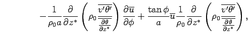 $\displaystyle \qquad \qquad - \Dinv{\rho_0 a} \DP{}{z^*} \left( \rho_0  \fra...
...( \rho_0  \frac{\overline{v'\theta'}} {\overline{\DP{\theta}{z^*}}} \right),$