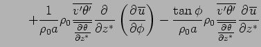 $\displaystyle \qquad + \Dinv{\rho_0 a}  \rho_0  \frac{\overline{v'\theta'}}...
...ac{\overline{v'\theta'}} {\overline{\DP{\theta}{z^*}}} \DP{\overline{u}}{z^*}$