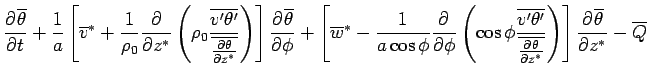 $\displaystyle \DP{\overline{\theta}}{t} + \frac{1}{a}  \left[  \overline{v}^...
...P{\theta}{z^*}}} \right) \right] \DP{\overline{\theta}}{z^*} - \overline{Q}$