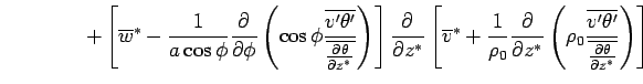 $\displaystyle \qquad \qquad + \left[ \overline{w}^*  - \Dinv{a \cos\phi}  \...
...  \frac{\overline{v'\theta'}} {\overline{\DP{\theta}{z^*}}} \right) \right]$