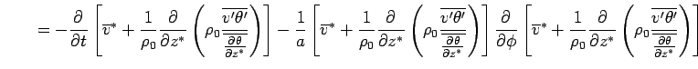 $\displaystyle \qquad = - \DP{}{t} \left[  \overline{v}^*  + \Dinv{\rho_0} \...
...  \frac{\overline{v'\theta'}} {\overline{\DP{\theta}{z^*}}} \right) \right]$