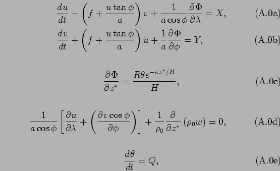 \begin{subequations}\begin{align} \DD{u}{t} &- \left(f + \frac{u\tan\phi}{a}\ri...
...nd{align}  \begin{align} \DD{\theta}{t} &= Q,  \end{align}\end{subequations}