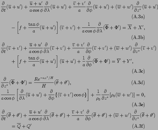 \begin{subequations}\begin{align} & \DP{}{t}(\overline{u} + u')  + \frac{\over...
... \theta')\notag\\   & \qquad = \overline{Q} + Q' \end{align}\end{subequations}