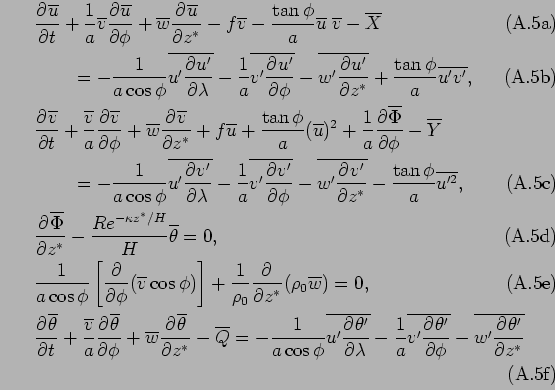 \begin{subequations}\begin{align} & \DP{\overline{u}}{t} + \Dinv{a}\overline{v...
...\theta'}{\phi}} - \overline{w'\DP{\theta'}{z^*}} \end{align}\end{subequations}