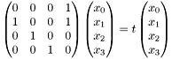\[ \begin{pmatrix} 0 & 0 & 0 & 1 \\ 1 & 0 & 0 & 1 \\ 0 & 1 & 0 & 0 \\ 0 & 0 & 1 & 0 \\ \end{pmatrix} \begin{pmatrix} x_0 \\ x_1 \\ x_2 \\ x_3 \end{pmatrix} = t \begin{pmatrix} x_0 \\ x_1 \\ x_2 \\ x_3 \end{pmatrix} \]
