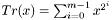 $Tr(x) = \sum_{i=0}^{m-1}{x^{2^i}}$